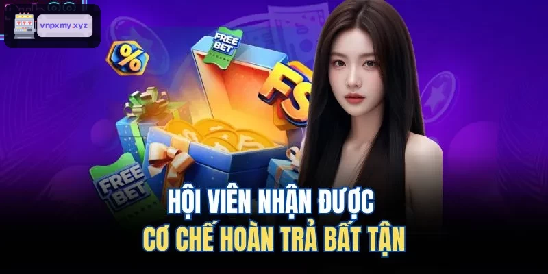 Hội viên nhận chương trình hoàn tiền liên tục