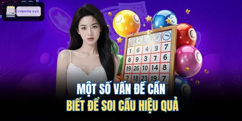 Những điều cần lưu ý khi soi cầu